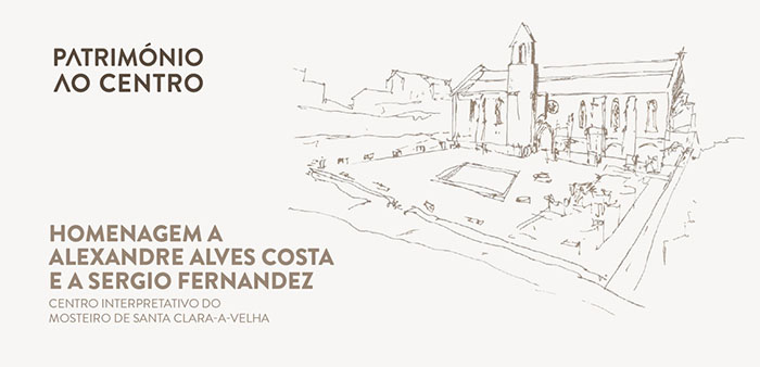 Cartaz da homenagem aos arquitetos Alexandre Alves Costa e Sergio Fernandez, com uma ilustração do Mosteiro de Santa Clara-a-Velha